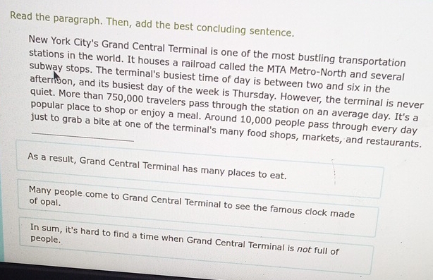 Solved: Read the paragraph. Then, add the best concluding sentence. New ...