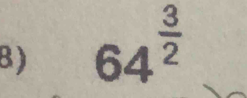 64^(frac 3)2