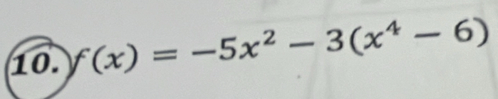 f(x)=-5x^2-3(x^4-6)