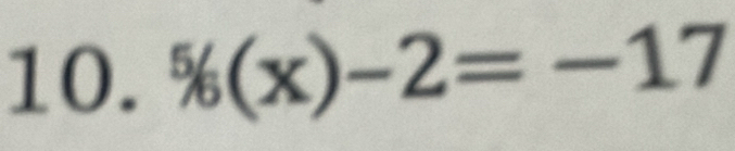 ^5/_6(x)-2=-17