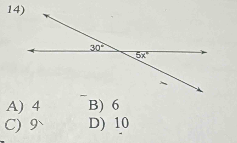 A) 4 B) 6
C) 9~ D) 10