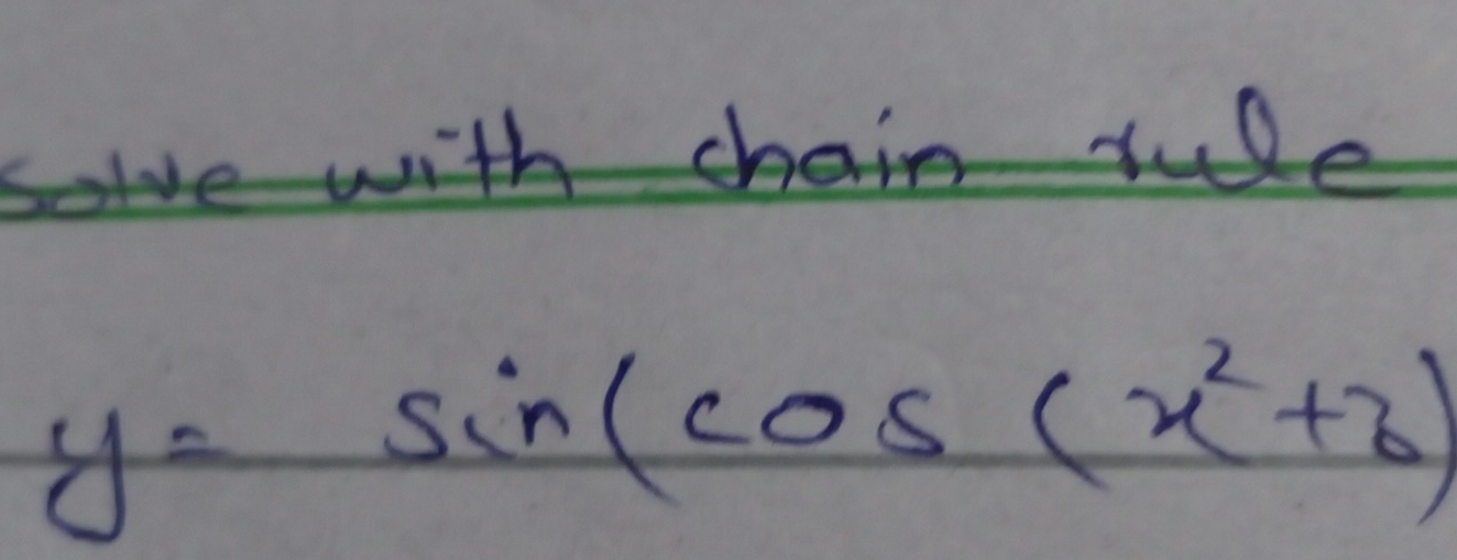 y=sin (cos (x^2+3)