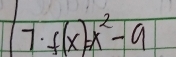 f(x)=x^2-9