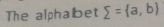 The alphabet sumlimits = a,b