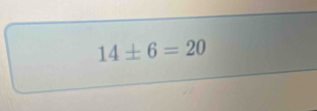 14± 6=20