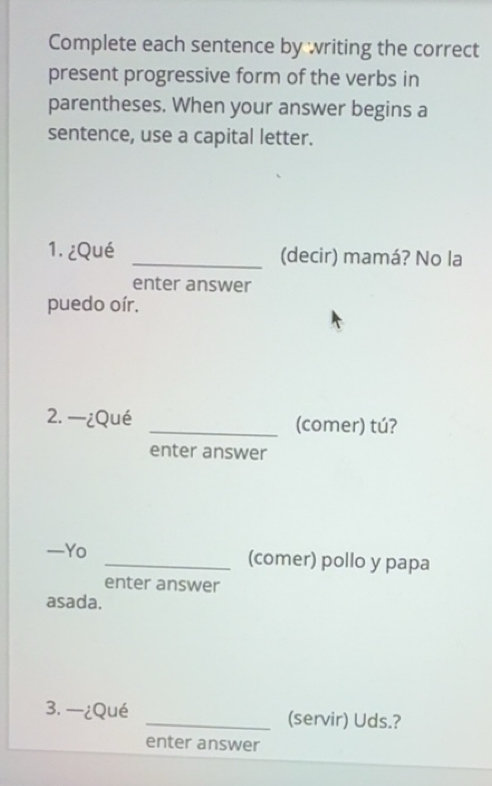 Solved: Complete each sentence by writing the correct present ...