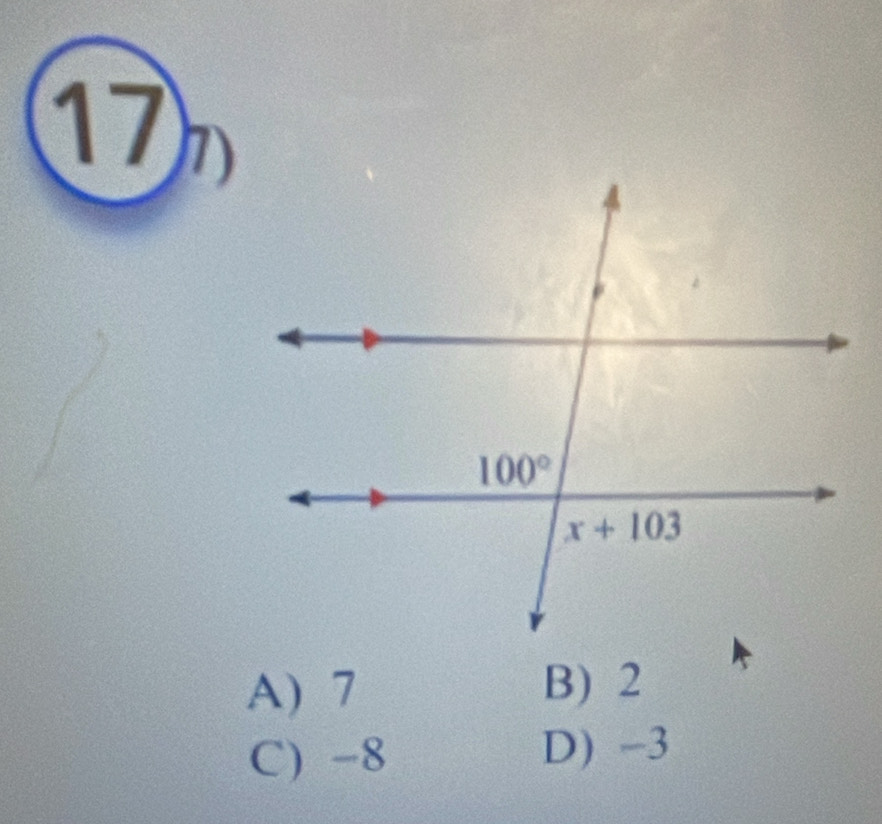 17
A) 7 B) 2
C) -8 D) -3