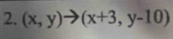 (x,y)to (x+3,y-10)