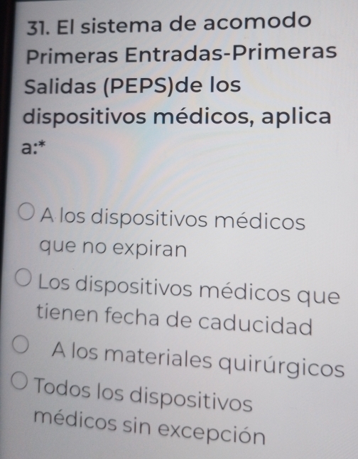 Resuelto:El sistema de acomodo Primeras Entradas-Primeras Salidas (PEPS ...