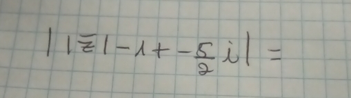 ||overline z|-1+- 5/2 i|=