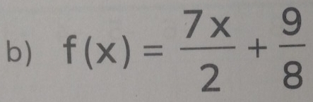 f(x)= 7x/2 + 9/8 