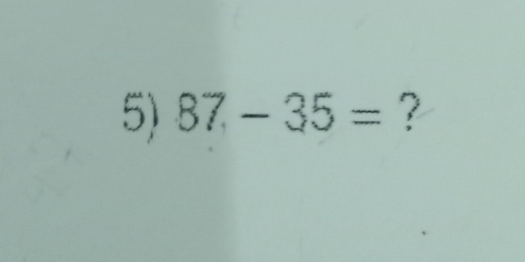 87-35= ?