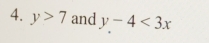 y>7 and y-4<3x</tex>