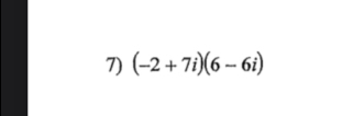 (-2+7i)(6-6i)