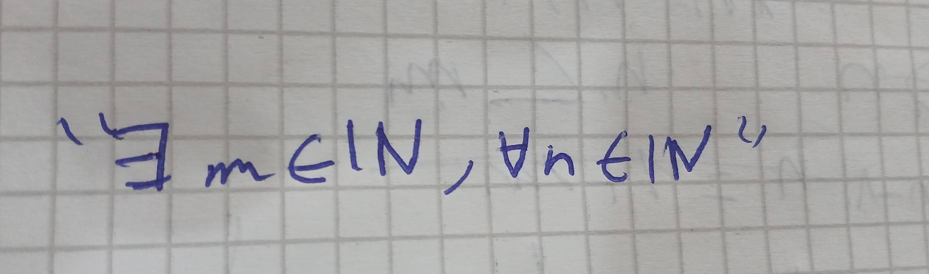 '7m∈ IN, forall n∈ IN^4