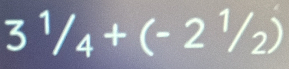 3^1/_4+(-2^1/_2)