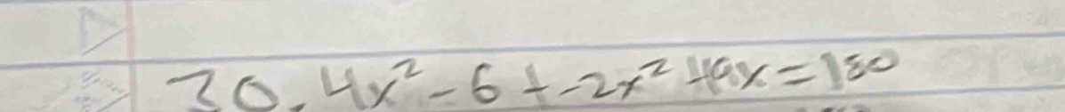 30.4x^2-6+-2x^2+9x=180