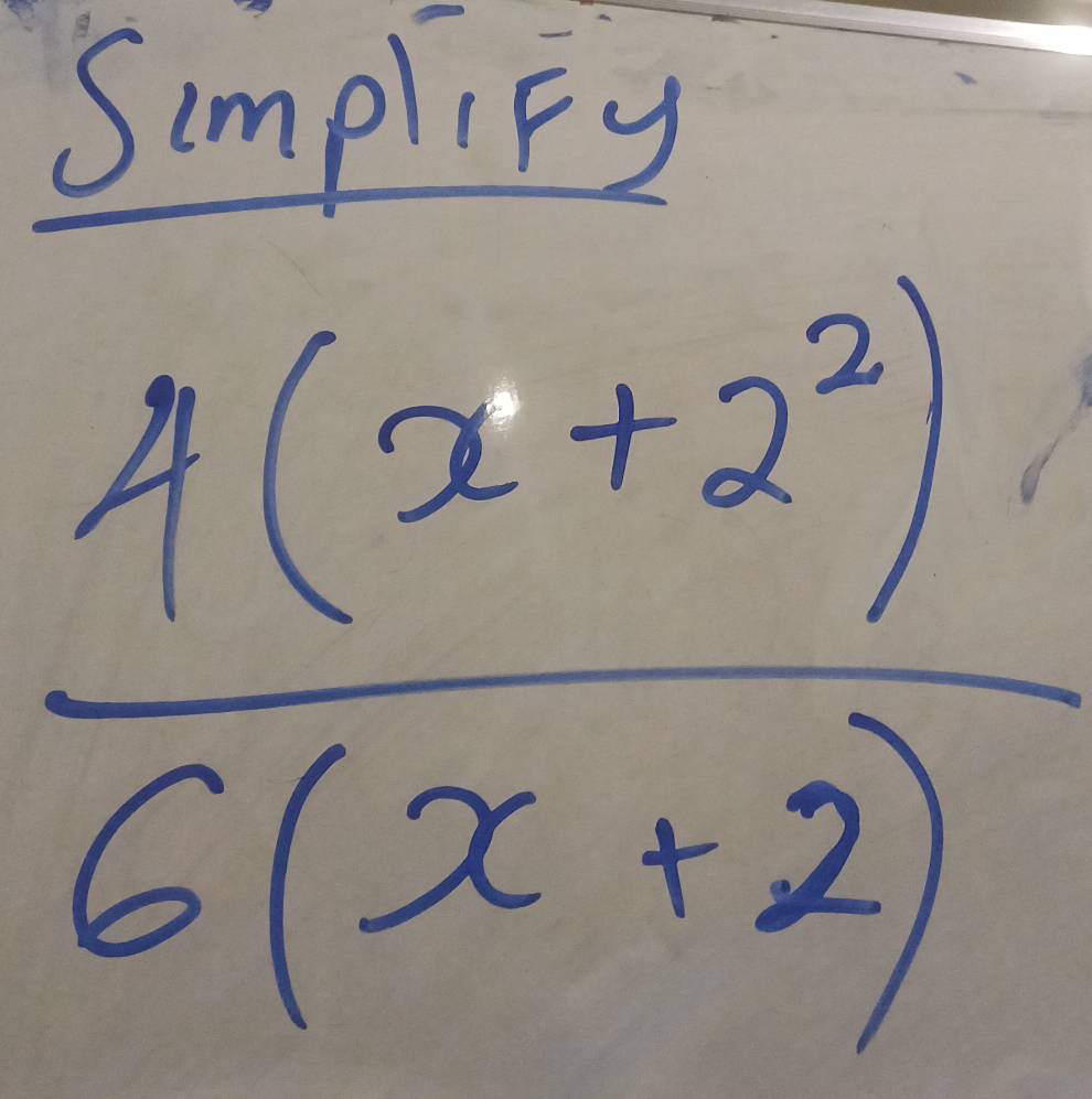 SmpliFy
 (4(x+2^2))/6(x+2) 