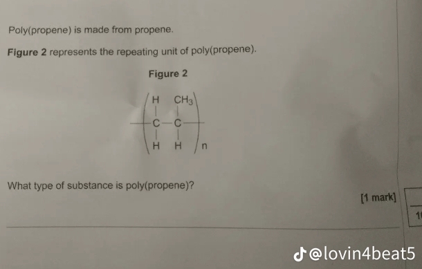 Solved: Poly(propene) is made from propene. Figure 2 represents the ...