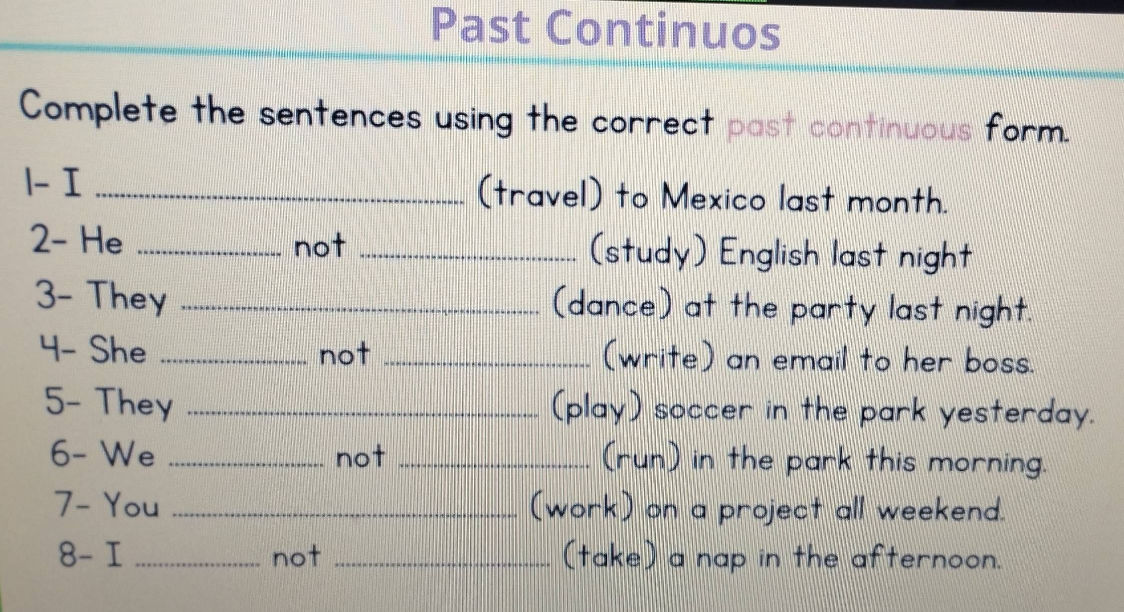 Resuelto:Past Continuos Complete the sentences using the correct past ...
