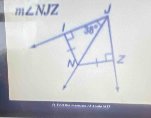 ) Find the measure of Anale N 17