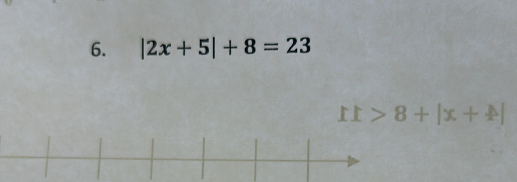 |2x+5|+8=23
II>8+|x+A|