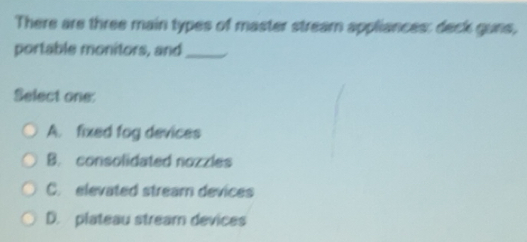 Solved: There are three main types of master stream appliances: deck ...