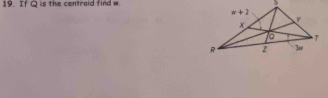 If Q is the centroid find w.