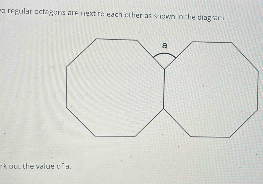 Solved: wo regular octagons are next to each other as shown in the ...