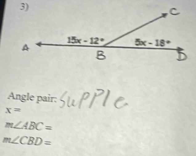 Angle pair:
x=
m∠ ABC=
m∠ CBD=