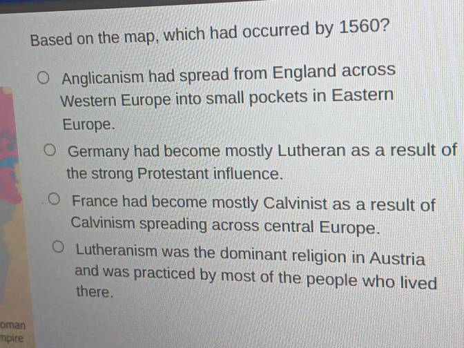 Solved: Based on the map, which had occurred by 1560? Anglicanism had ...