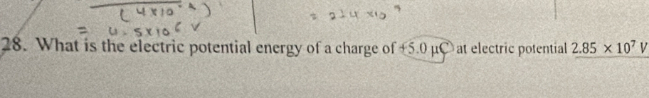 What is the electric potential energy of a charge of +5.0 μC at electric potential 2.85* 10^7V