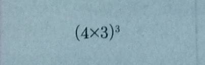 (4* 3)^3