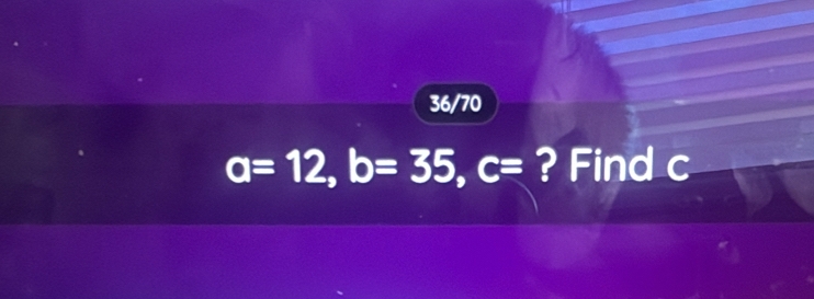 36/70
a=12, b=35, c= ? Find c