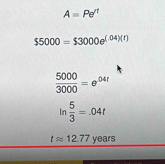 A=Pe^(rt)
$5000=$3000e^((.04)(t))
 5000/3000 =e^(04t)
ln  5/3 =.04t
tapprox 12.77 years