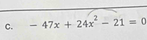 -47x+24x^2-21=0