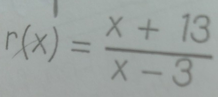 r(x)= (x+13)/x-3 