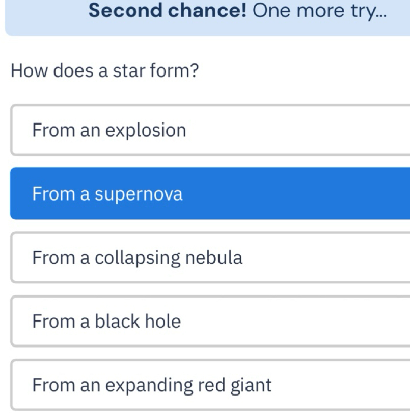 Solved: Second chance! One more try... How does a star form? From an ...