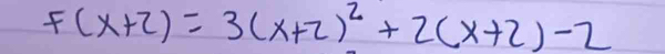 f(x+2)=3(x+2)^2+2(x+2)-2