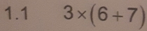 1.1 3* (6+7)