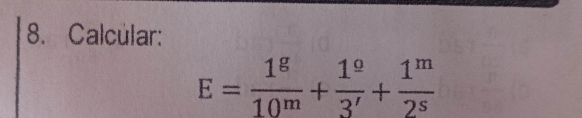 Calcular:
E= 1^g/10^m + 1^g/3^' + 1^m/2^s 