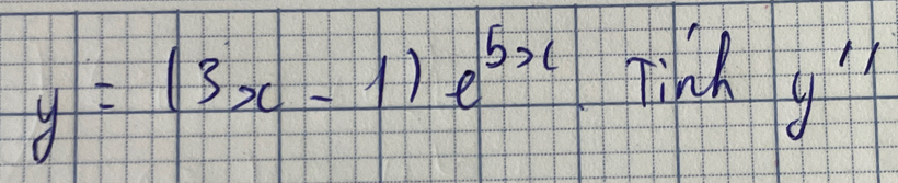 y=(3x-1)e^(5x) linh 
y'prime 