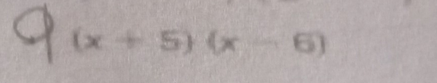 Q(x+5)(x-6)