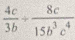  4c/3b + 8c/15b^3c^4 