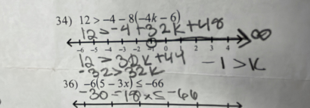 12>-4-8(-4k-6)
36) -6(5-3x)≤ -66