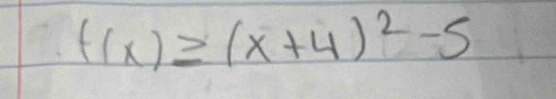 f(x)≥slant (x+4)^2-5