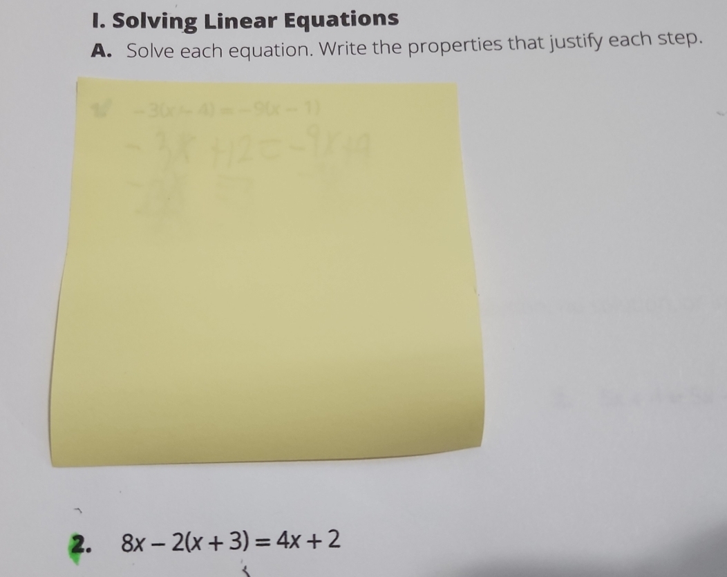 Solving Linear Equations
A. Solve each equation. Write the properties that justify each step.
2. 8x-2(x+3)=4x+2