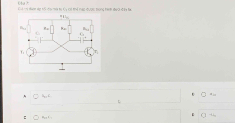 Giả trị điện áp tối đa mà tụ C_1 có thể nạp được trong hình dưới đây là:
A R_62.C_1
B +U_cc
C R_C1.C_1
D -U_cc