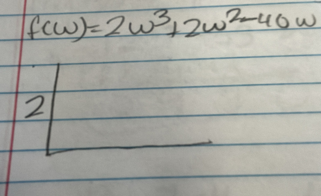 f(w)=2w^3+2w^2-40w
2