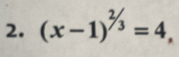 (x-1)^^2/_3=4,